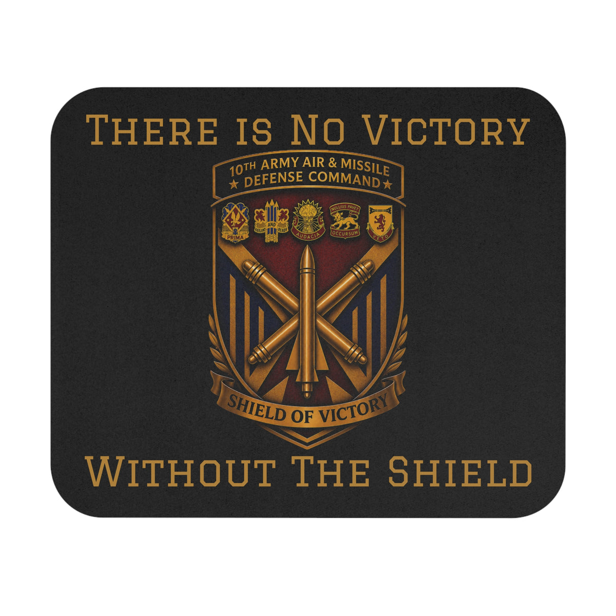 10th AAMDC "There is No Victory Without the Shield" Mouse Pad